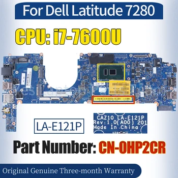 LA-E121P A Dell Latitude 7280 Laptop Alaplap KN-0HP2CR SR33Z i7-7600U 100％ Tesztelt Notebook Alaplap